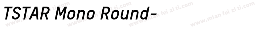 TSTAR Mono Round字体转换